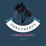 Unbothered, Unshaken